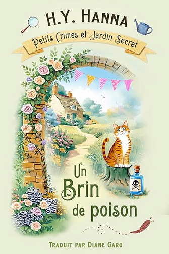 Un brin de poison (Petits crimes et jardin secret ~ Tome 6): Enquêtes et humour dans un cosy mystery britannique - H.Y. Hanna (2026)
