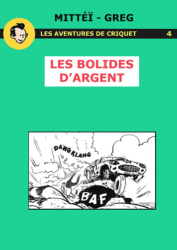 Les Aventures De Criquet - Tome 04 - Bolides D'argent