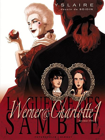 Werner & Charlotte: Tome 1, L'éternité de Saintange - Yslaire, Marc-Antoine Boidin