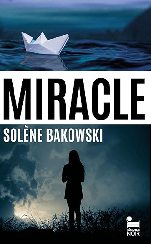 Miracle (Recamier noir) - Solène Bakowski (2026)