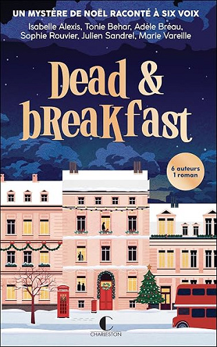 Dead & Breakfast - Isabelle Alexis, Tonie Behar, Adèle Bréau, Sophie Rouvier, Julien Sandrel, Marie Vareille (2026)