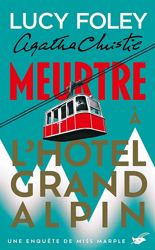 Lucy Foley - Meurtre à l'Hôtel Grand Alpin (2026)