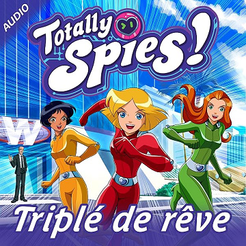 Triplé de rêve: Totally Spies! 1 - Totally Spies!