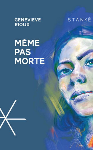 Même pas morte - Geneviève Rioux