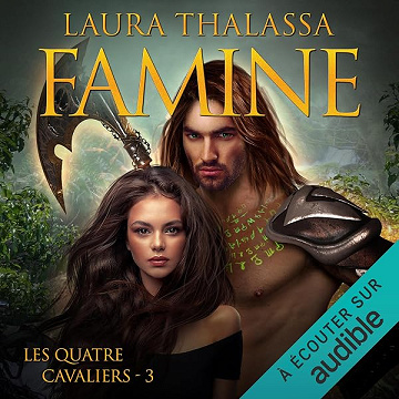 Famine: Les quatre cavaliers 3 - Laura Thalassa
