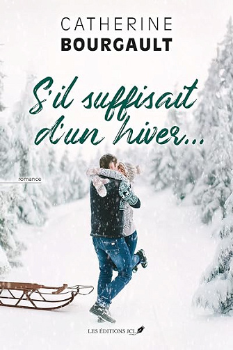 S'il suffisait d'un hiver... - Catherine Bourgault (2026)
