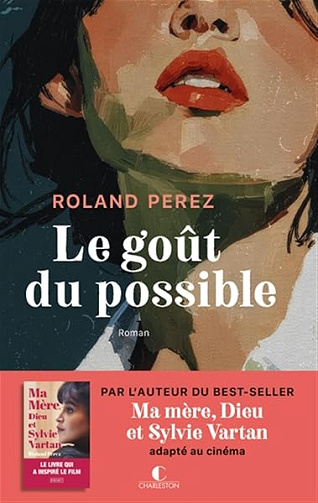 Le goût du possible - Roland Perez (2026)