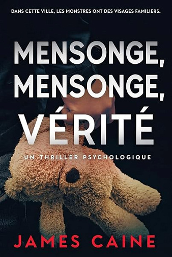 Mensonge, Mensonge, Vérité: Un Thriller Psychologique - James Caine (2026)