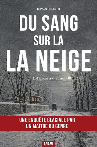 Du sang sur la neige - J.-H. Rosny Jeune (2026)