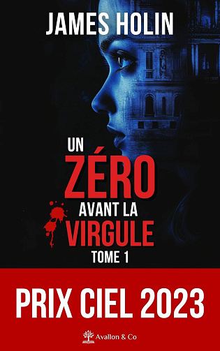 Un zéro avant la virgule : Tome 1 - James Holin (2025)