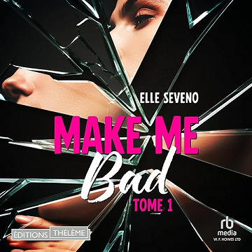 Make me bad - Tome 01 - Elle Seveno (2026)