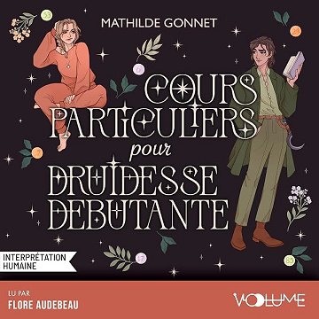 Cours particuliers pour druidesse débutante - Mathilde Gonnet (2026)