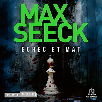 Echec et mat - Max Seeck (2026)