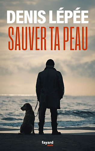 Sauver ta peau - Denis Lépée (2026)