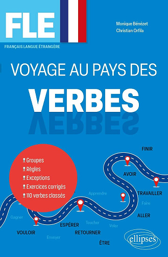 FLE. Voyage au pays des verbes - Bénézet Monique, Orfila Christian (2026)