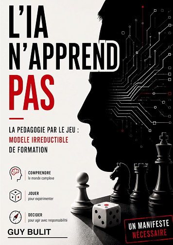L'IA n'apprend pas : La pédagogie par le jeu - Guy Bulit (2026)