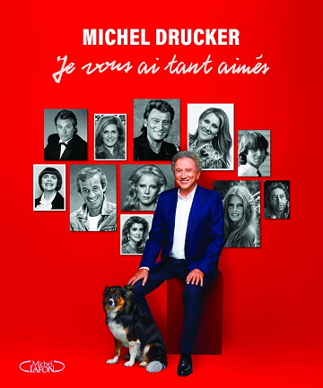 Je vous ai tant aimés - Michel Drucker, Patrick Mahé, Dominique Grimault (2026)