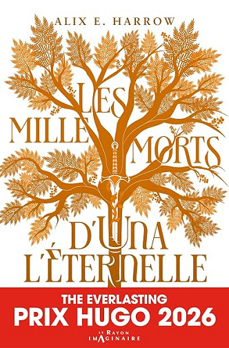 Les mille morts d'Una L'Éternelle: Prix Hugo du roman 2026 - Alix E. Harrow (2026)